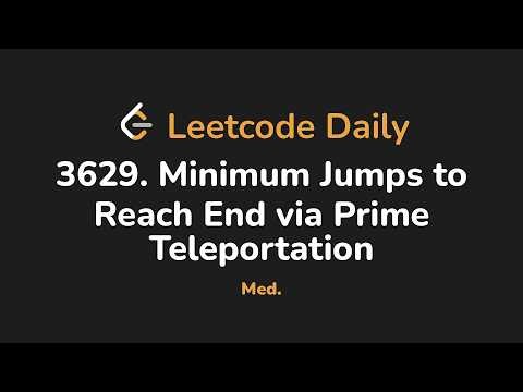 3629. Minimum Jumps to Reach End via Prime Teleportation | Leetcode Daily - Python