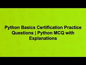 Python Basics Certification Practice Questions | Python MCQ with Explanations
