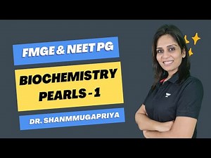 Biochemistry Pearls Part 1 for FMGE & NEET PG 2023| Dr Shanmugapriya
