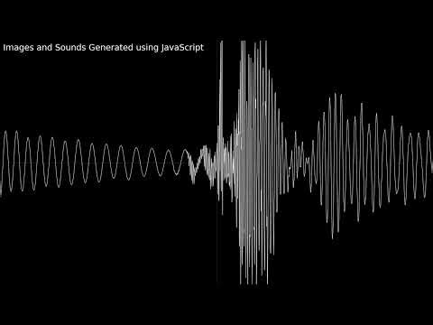 Images and Sounds Generated using JavaScript (OSCILLOSCOPE VIEW)