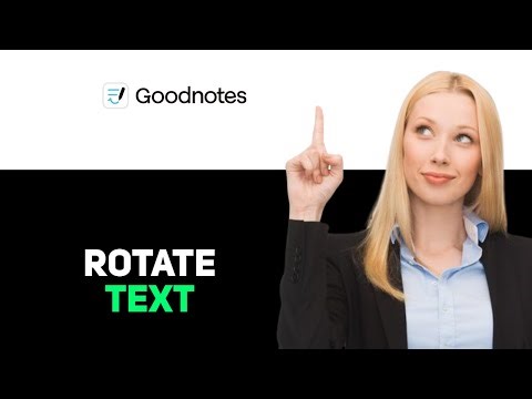 How To Rotate Text In GoodNotes 2025