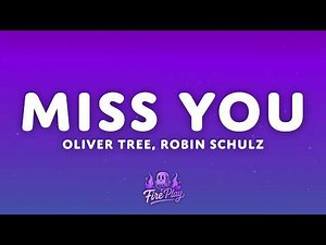 Oliver Tree, Robin Schulz - Miss You (Lyrics)