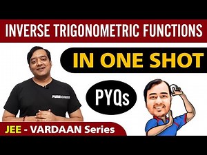 Inverse Trigonometric Functions in 1 Shot | Class 12 | JEE Mains & Advanced | Vardaan Series