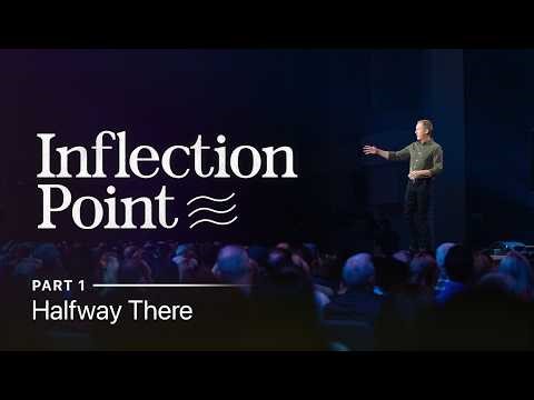 Inflection Point | Halfway There | Part 1