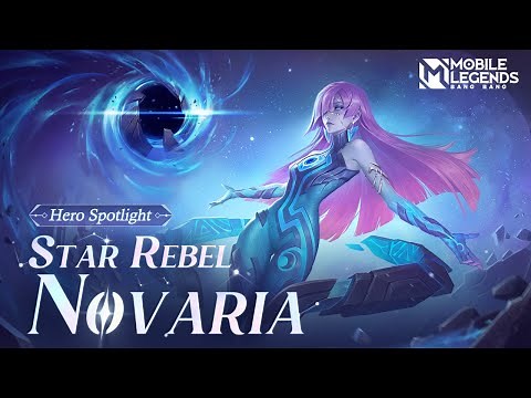 Hero Spotlight | Novaria | Star Rebel | Mobile Legends: Bang Bang