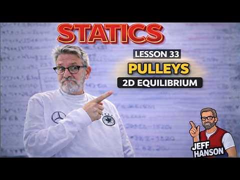 Statics: Lesson 33 - How to Solve 2D Equilibrium with Pulleys
