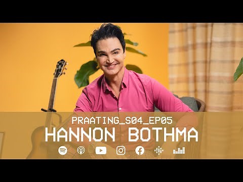 PRAATING S4 EP 05 - HANNON BOTHMA