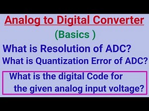Analog to Digital Converter| Basics | Resolution| Quantization Error| Problems| GATE| IES| ISRO