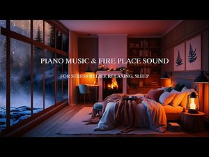 3 Hours Soothing Fireplace Sounds & calm piano music for stress relief | relaxation | deep sleep |
