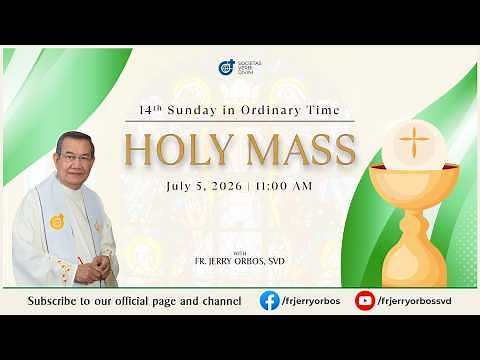 Sunday Mass 11AM, 05 July 2026 | 14th Sunday in Ordinary Time with Fr Jerry Orbos, SVD