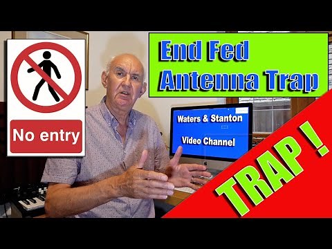 The End Fed Half-Wave (EFHW) Traps - Don't Make Assumptions!!