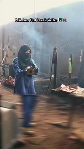 Pakistan's First Female Welder: Breaking Barriers