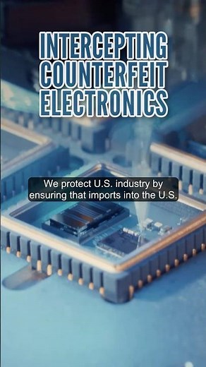 Intercepting Counterfeit Electronics | CBP