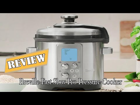 Breville Fast Slow Pro Pressure Cooker Review - Is It Worth Buying?
