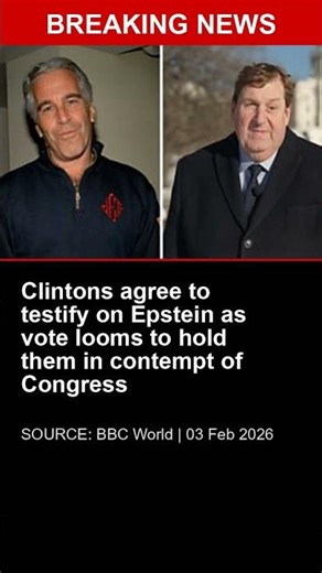 BREAKING: Clintons agree to testify on Epstein as vote looms to hold them in contempt of Congress