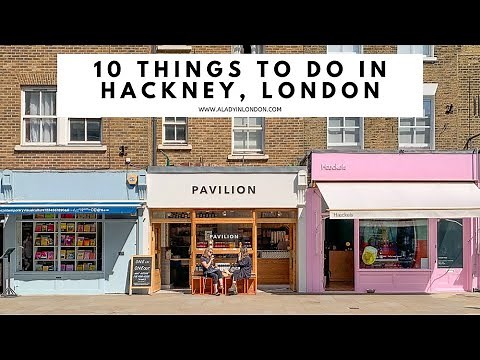 10 THINGS TO DO IN HACKNEY, LONDON | London Fields | Columbia Road Flower Market | Hackney Cafes