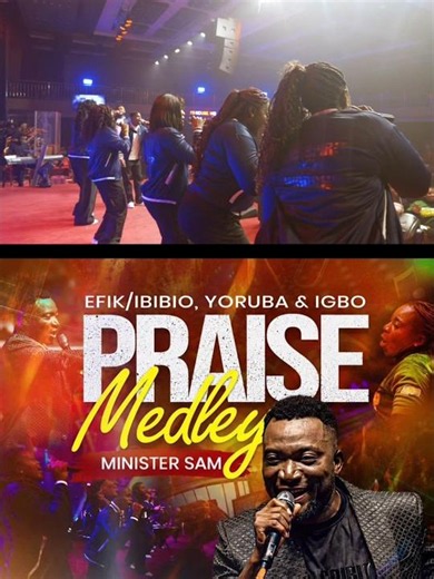 EFIK-IBIBIO, YORUBA AND IGBO PRAISE MEDLEYministersam #praisemedley #efikibibio #yoruba #igbo