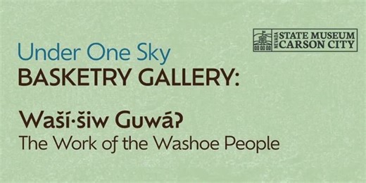 Washoe Tribe Basket Exhibit