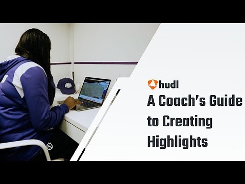 A Coach's Guide to Creating Highlights