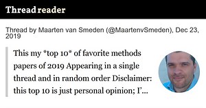 Thread by @MaartenvSmeden: This my *top 10* of favorite methods papers of 2019 Appearing in a single thread and in random order Disclaimer: this top 10 is just persona…