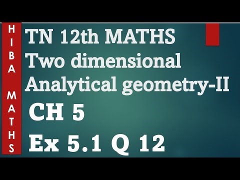 12th maths two dimensional analytical geometry II chapter 5 exercise 5.1 question 12 tn syllabus