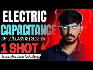 Class 12 Physics Electrostatic Capacitance in ONESHOT with PYQ Chapter 2 CBSE 2023-24 Party series 🔥