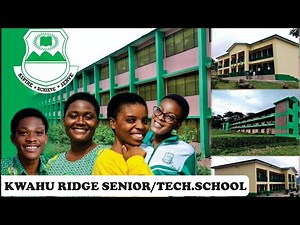 Kwahu Ridge Senior High/Tech | History And Campus Tour 2025