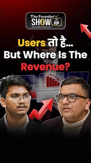10,000 Downloads… Par Revenue Kahan Hai? #FounderShow