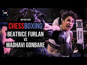 Chessboxing | Beatrice Furlan vs Madhavi Gonbare | Full Fight | May Day 2025 Bout 3 | Chess Boxing