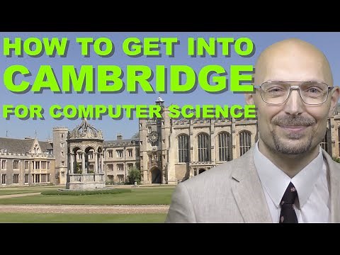 How to get admitted to Cambridge University to read Computer Science