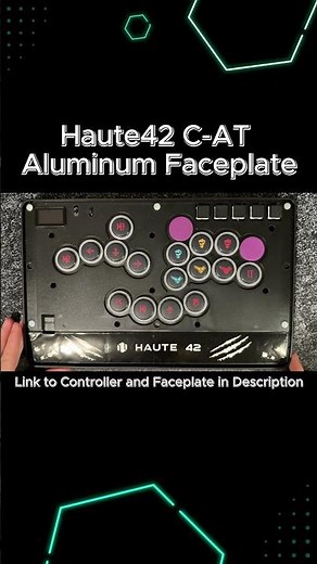 Haute42 C AT Aluminum faceplate #haute42 #fightinggames