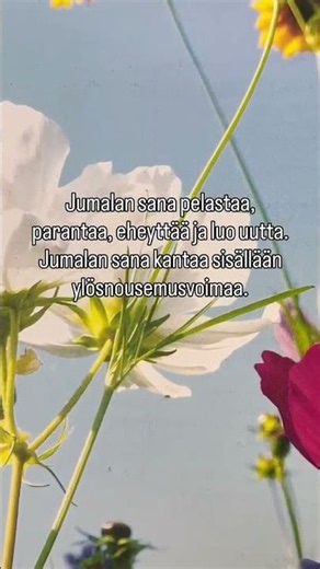 Jumalan sana pelastaa, parantaa, eheyttää ja luo uutta