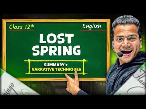Lost Spring | (SUMMARY + NARRATIVE TECHNIQUES) | Class 12 | ONE SHOT | BOARDS 2026