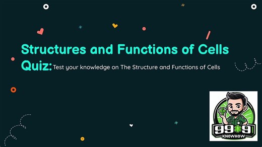 Structure & Function of Cell Quiz