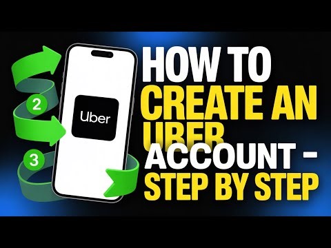 How to Create an Uber Account – Step by Step