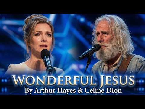 Arthur Hayes & Celine Dion – "Wonderful Jesus" LIVE DUET | Audience EXPLODES in Worship! 🙌