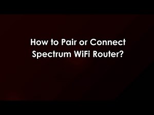 How to Pair or Connect Spectrum WiFi Router?