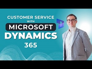 Customer Service with Microsoft Dynamics 365
