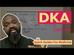 Diabetic KetoAcidosis (Diagnosis and Management) - Quick Guides For Medicine