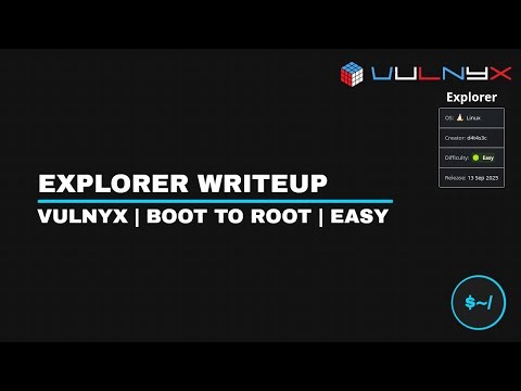 Menyelesaikan Challenge Explorer Pada Platfrom Vulnyx | Hacking | Writeup CTF