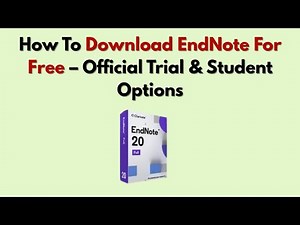 How To Download EndNote For Free (2025) – Official Trial & Student Options