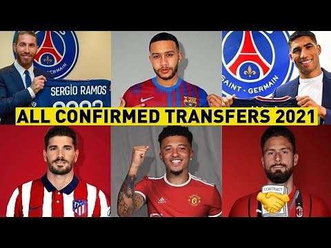 ALL FOOTBALL CONFIRMED TRANSFER NEWS 2021 SUMMER! FT. RAMOS, SANCHO, DE PAUL