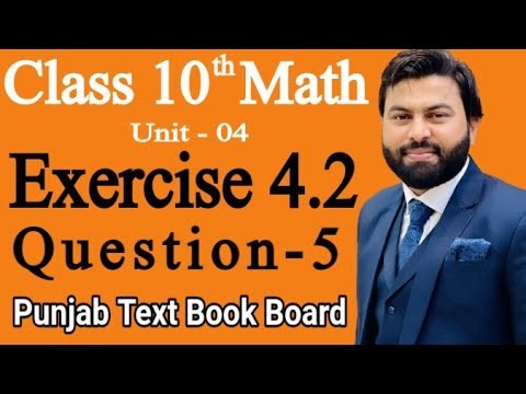 Class 10th Math Ch 4 Exercise 4.2 Question 5 -Mathematics 10th class - E.X 4.2 Q5