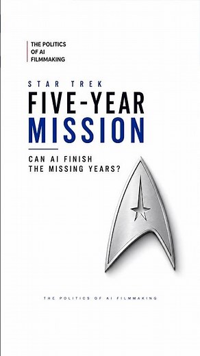 Star Trek: The Five-Year Mission, Can AI Finish the Greatest Unfinished Story in Television?