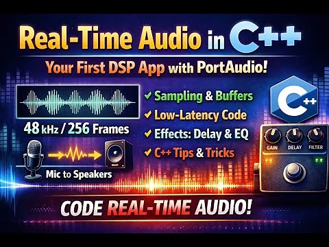 Real‑Time Audio in C++: Your First DSP App with PortAudio