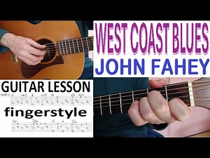 WEST COAST BLUES - JOHN FAHEY fingerstyle GUITAR LESSON