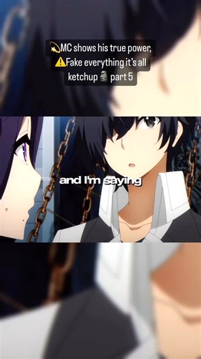 MC shows his true power, Fake everything it's all ketchup . . . . . . . . #Anime #animetikok #animerecommendations #animememe #animescene #animefyp #animeedit #animetiktoks #animeclips #animecommunity #animebadassmoments #animemoments #animeedits #animelover #animeboy #animegirl #animeedits #animemoment #animeisekai #animeromance #animerecommendation #animes #animetiktoks #fyp #foryou #foryoupage