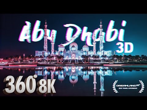 Abu Dhabi - 8K 3D 360° Guided VR Travel Documentary (3D Spatial Audio 🎧)
