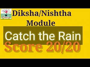 catch the rain | quiz ans | diksha ans | nishtha module | assesment answer key |