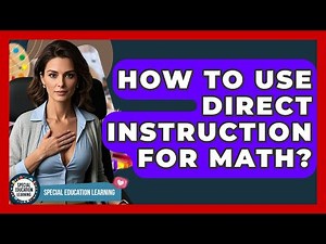 How To Use Direct Instruction For Math? - Special Education Learning